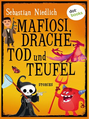 cover image of Mafiosi, Drache, Tod und Teufel